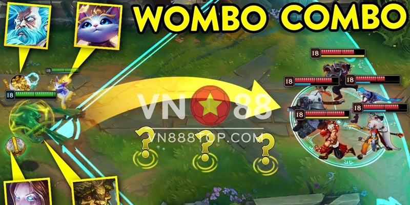 Giới thiệu những Wombo Combo LOL tuyệt đỉnh nhất trong giới Liên Minh