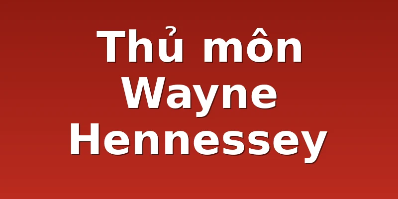 Thủ môn Wayne Hennessey