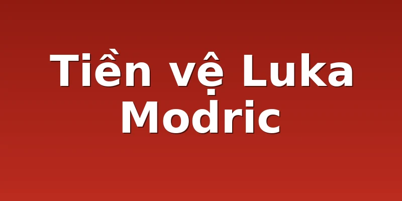 Tiền vệ Luka Modric