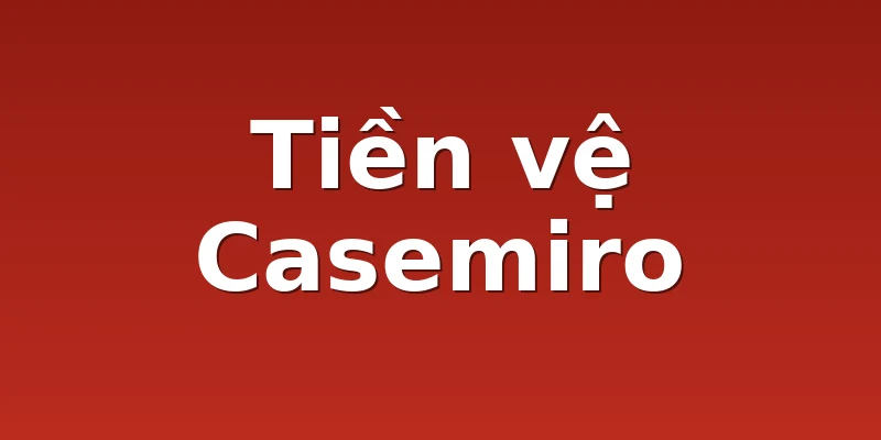 Tiền vệ Casemiro