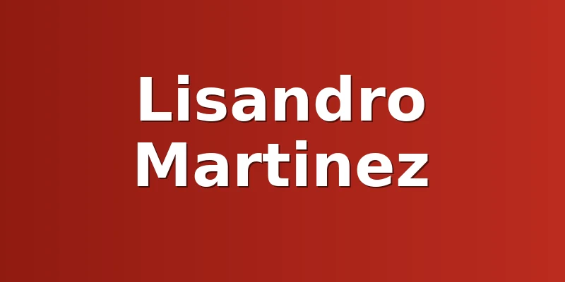 Lisandro Martinez