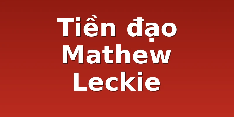 Tiền đạo Mathew Leckie