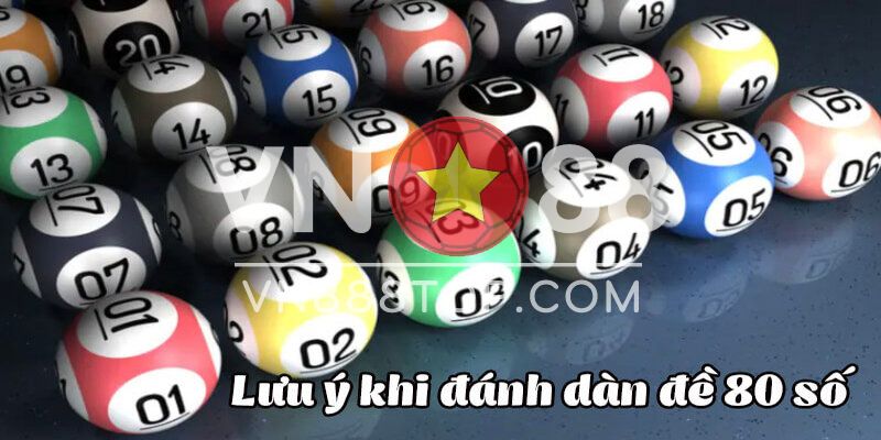 Những ưu điểm của dàn đề 80 số