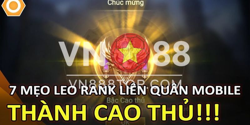 7 Mẹo leo rank LQM