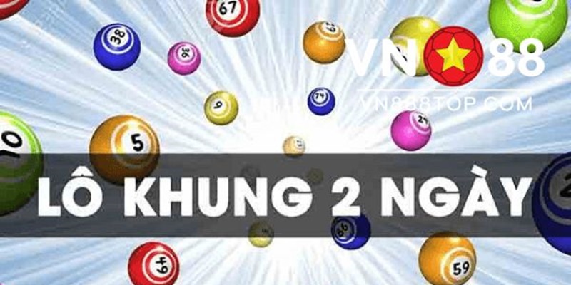 Phương pháp song thủ lô nuôi khung 2 ngày có lãi