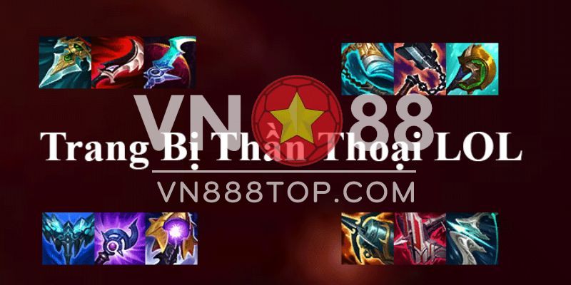 Các trang bị Thần Thoại là gì?